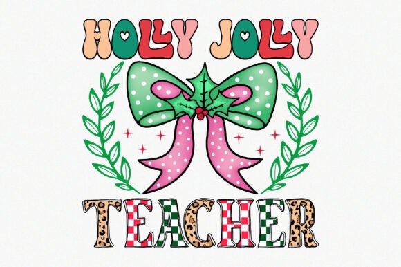 Holly Jolly Teacher Christmas PNG: Graphics and Crafts