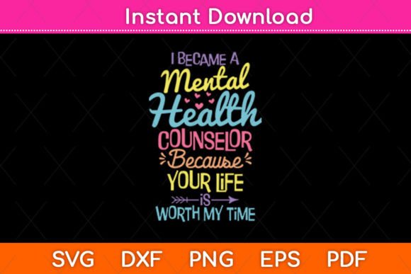 I Became a Mental Health Counselor Svg Graphics and Crafts