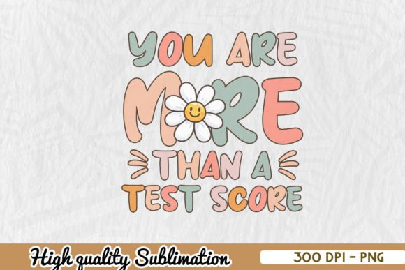 More Than a Test Score Teacher Day PNG: Graphics and Crafts