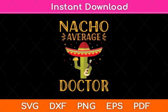 Nacho Average Doctor Mexican Svg Design