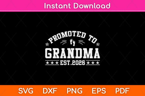 Promoted to Grandma Est 2026 Svg Design
