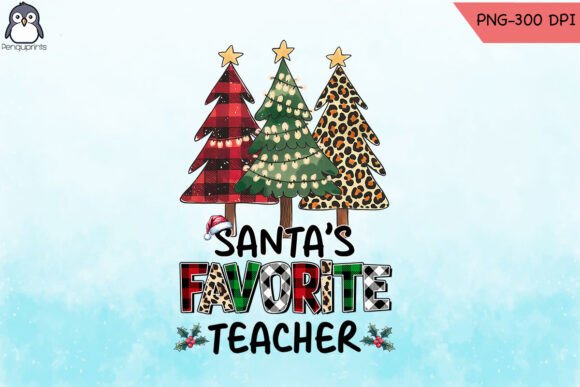 Santa’s Favorite Teacher Sublimation PNG: Graphics & Crafts