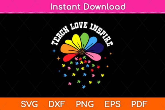 Teach Love Inspire Autism Awareness Svg Graphics